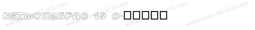 KSIWOXZBPA0 19 0字体转换